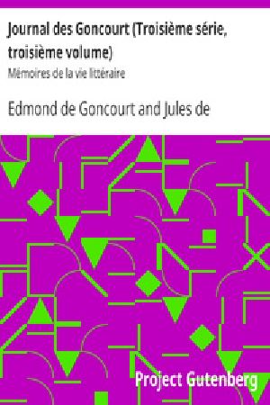 [Gutenberg 18055] • Journal des Goncourt (Troisième série, troisième volume) / Mémoires de la vie littéraire